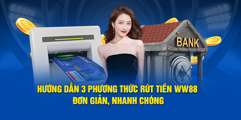 Chọn Phương Thức Rút Tiền Phù Hợp