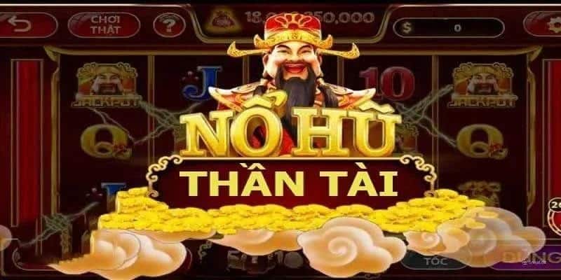 Game Nổ Hũ Thần Tài