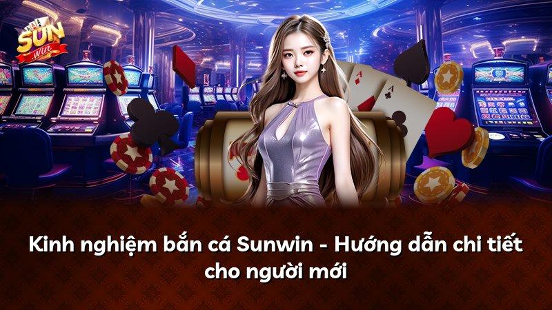 Cách săn boss và cá lớn tại Sunwin