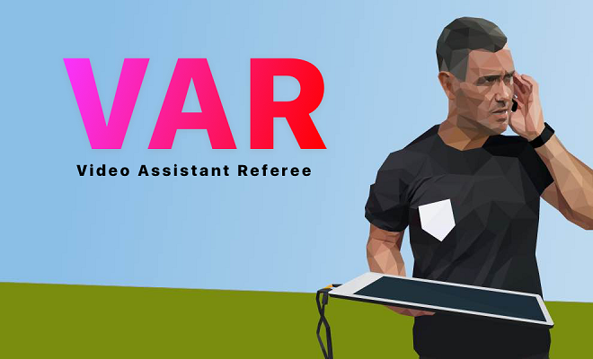 VAR Trong Bóng Đá Là Gì?